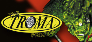 The Troma Project