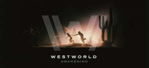 Westworld Awakening