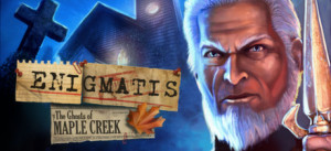 Enigmatis: The Ghosts Of Maple Creek