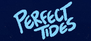 Perfect Tides