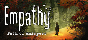 Empathy: Path Of Whispers