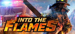 Firefighting : Into The Flames