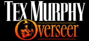 Tex Murphy: Overseer