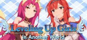 Leveling Up Girls In Another World