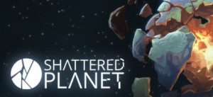 Shattered Planet