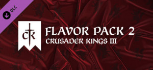 Crusader Kings III: Flavor Pack 2