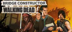 Bridge Constructor: The Walking Dead