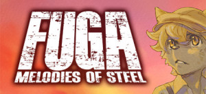 Fuga: Melodies Of Steel