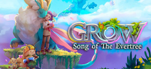 Grow: Song Of The Evertree