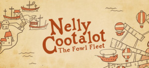 Nelly Cootalot: The Fowl Fleet