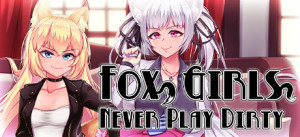 Fox Girls Never Play Dirty