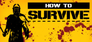 How To Survive