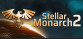 Stellar Monarch 2