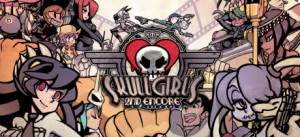 Skullgirls 2nd Encore