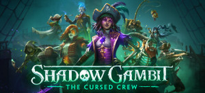 Shadow Gambit: The Cursed Crew