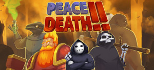 Peace, Death! 2