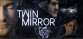 Twin Mirror