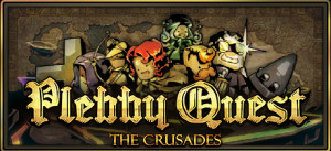 Plebby Quest: The Crusades