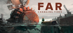 FAR: Changing Tides