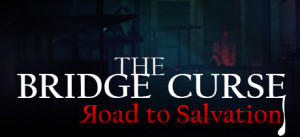 The Bridge Curse:Road To Salvation