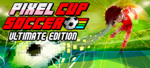 Pixel Cup Soccer - Ultimate Edition