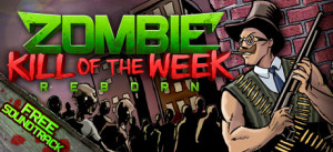 Zombie Kill Of The Week - Reborn