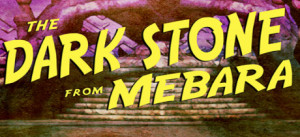 The Dark Stone From Mebara