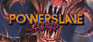PowerSlave Exhumed