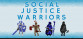 Social Justice Warriors