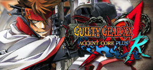 GUILTY GEAR XX ACCENT CORE PLUS R