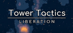 Tower Tactics: Liberation