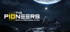 The Pioneers: Surviving Desolation