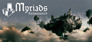 Myriads: Renaissance