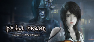 FATAL FRAME / PROJECT ZERO: Maiden Of Black Water