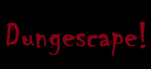 Dungescape!