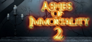 Ashes Of Immortality II