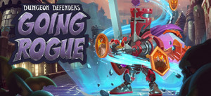 Dungeon Defenders: Going Rogue