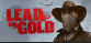 Lead And Gold - Gangs Of The Wild West
