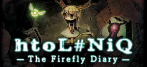 HtoL#NiQ: The Firefly Diary