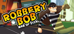 Robbery Bob: Man Of Steal