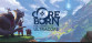 Coreborn: Nations Of The Ultracore