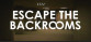 Escape The Backrooms