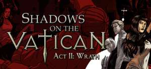 Shadows On The Vatican Act II: Wrath