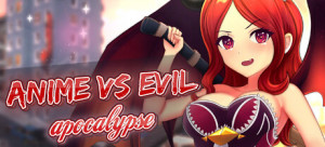 Anime Vs Evil: Apocalypse