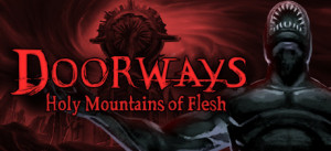 Doorways: Holy Mountains Of Flesh