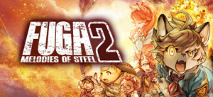 Fuga: Melodies Of Steel 2