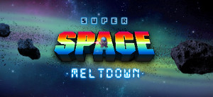 Super Space Meltdown