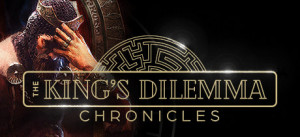 The King's Dilemma: Chronicles