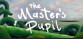 The Master's Pupil