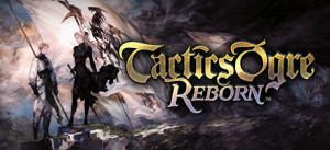 Tactics Ogre: Reborn